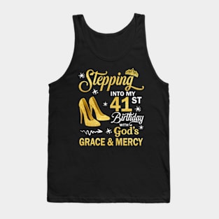 Stepping Into My 41st Birthday With God's Grace & Mercy Bday Tank Top